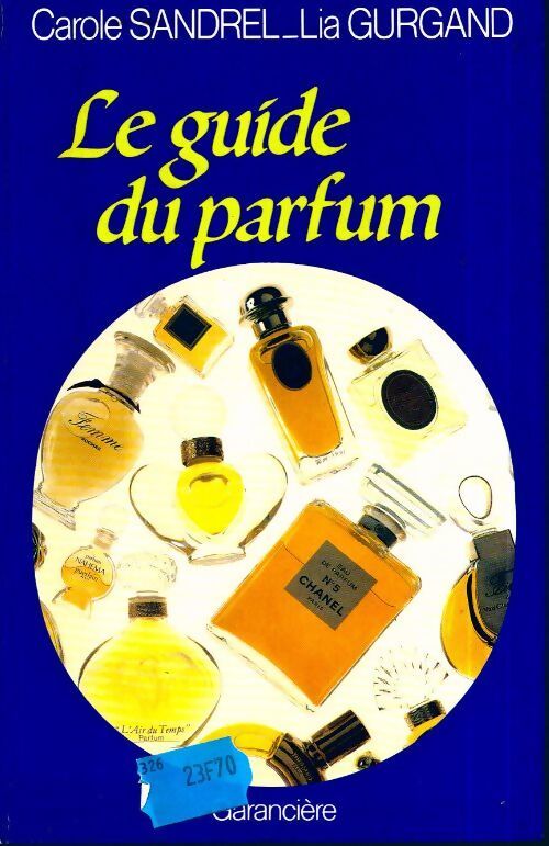 Le guide du parfum - Carole Sandrel - Livre