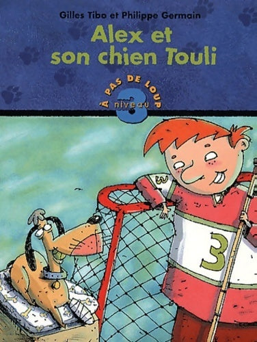 Alex et son chien Touli - Gilles Tibo - Livre