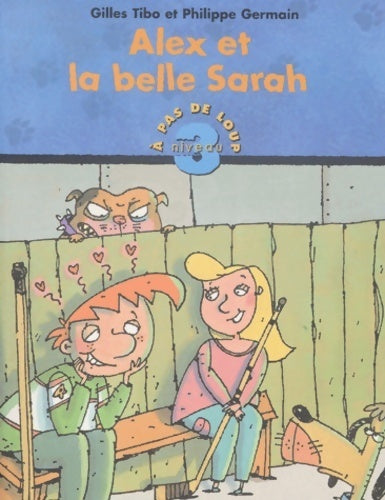 Alex et la belle Sarah - Gilles Tibo - Livre