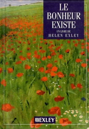 Le bonheur existe ! - Helen Exley - Livre