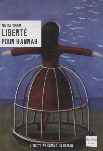 Liberté pour Hannah - Michel Cosem - Livre