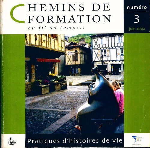 Chemins de formation n°3 : Pratiques d'histoire de vie - Collectif - Livre