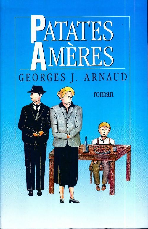 Patates amères - Georges-Jean Arnaud - Livre