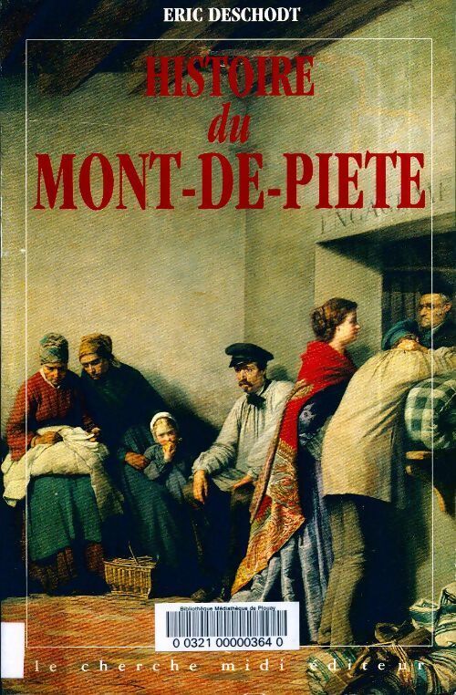 Histoire du Mont-de-Piété - Eric Deschodt - Livre