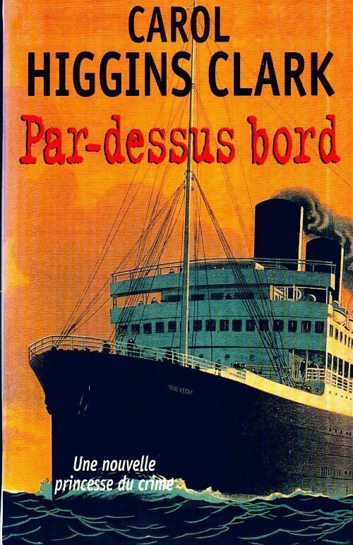 Par-dessus bord - Carol Higgins Clark - Livre