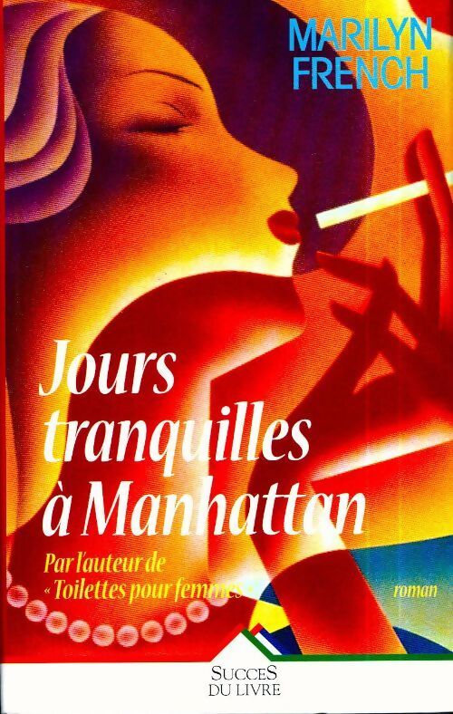 Jours tranquilles à Manhattan - Marilyn French - Livre