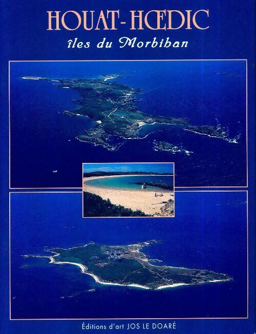 Houat-Hoedic. Iles du Morbihan - Daniel Soret - Livre