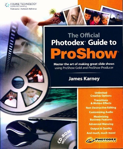 The official photodex guide to ProShow - James Karney - Livre