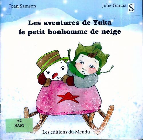 Les aventures de Yuka le petit bonhomme de neige - Joan Samson - Livre