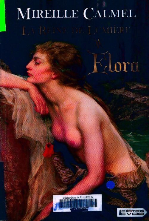 La reine de lumière Tome I : Elora - Mireille Calmel - Livre
