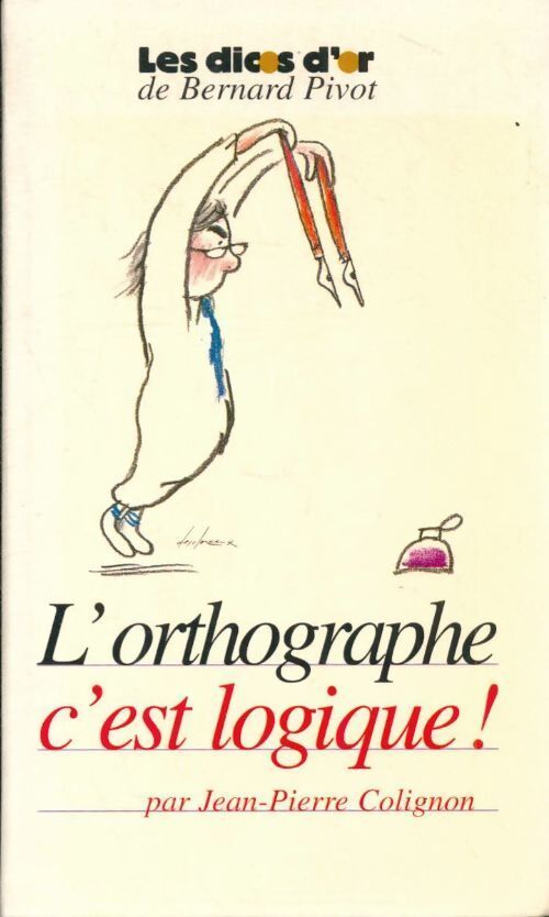 L'orthographe c'est logique ! - Collectif - Livre