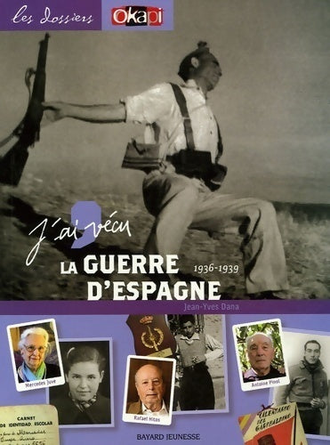J'ai vécu la Guerre d'Espagne - Jean-Yves Dana - Livre