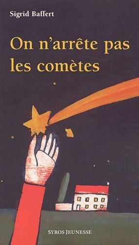 On n'arrête pas les comètes - Sigrid Baffert - Livre