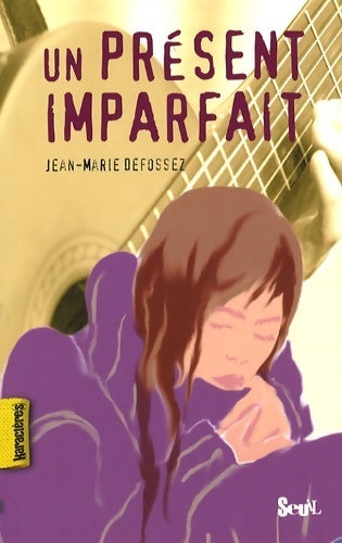 Un présent imparfait - Jean-Marie Defossez - Livre