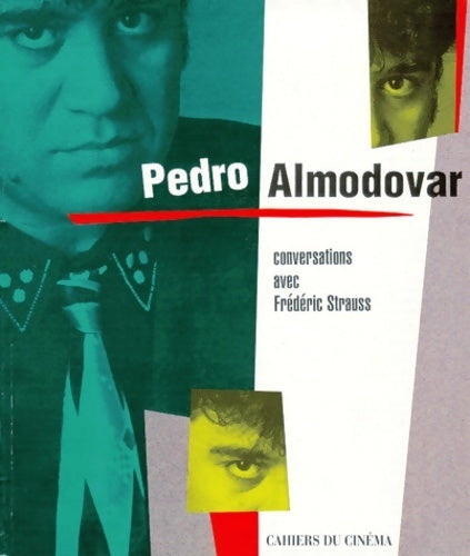 Entretiens avec Pedro Almodovar - Frédéric Strauss - Livre