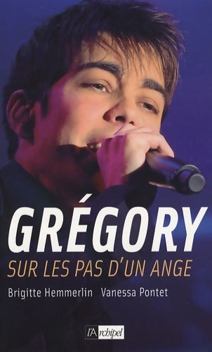 Grégory : sur les pas d'un ange - Vanessa Pontet - Livre