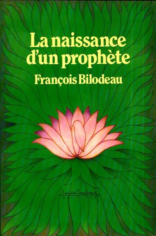 La naissance d'un prophète - François Bilodeau - Livre