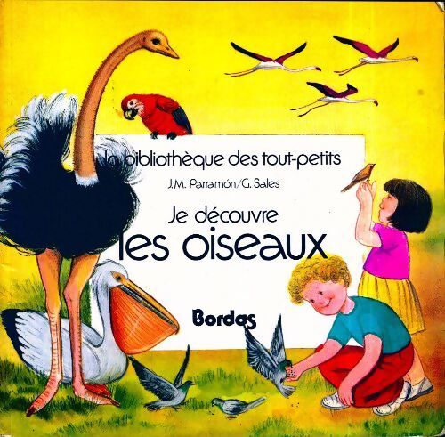 Je découvre les oiseaux - J.M. Parramon - Livre
