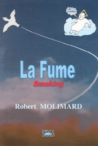 La fume. Smoking - Robert Molimard - Livre