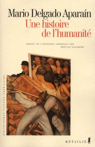 Une histoire de l'humanité - Mario Delgado Aparain - Livre