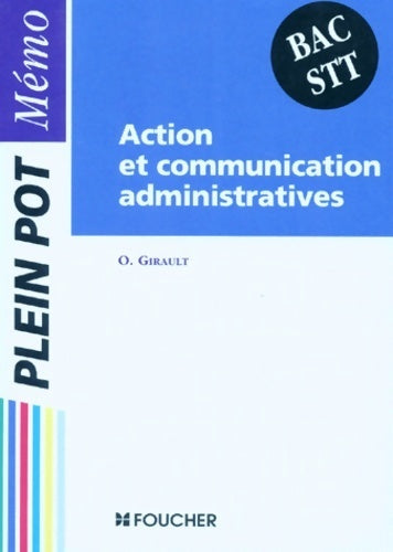 Action et communication administratives bac STT - O. Girault - Livre