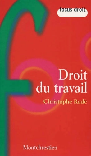 Droit du travail - Christophe Radé - Livre