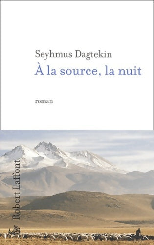 A la source, la nuit - Seymus Dagtekin - Livre