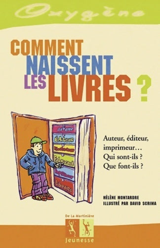 Comment naissent les livres ? - Hélène Montardre - Livre