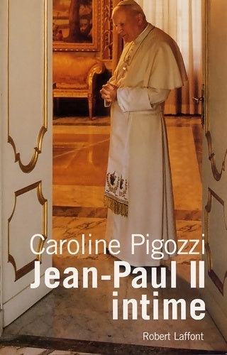 Jean-Paul II intime - Caroline Pigozzi - Livre