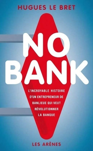 No bank - Hugues Le Bret - Livre