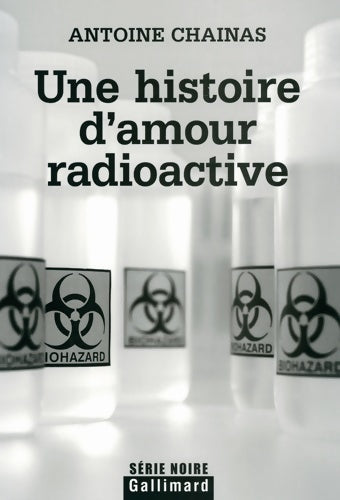 Une histoire d'amour radioactive - Antoine Chainas - Livre