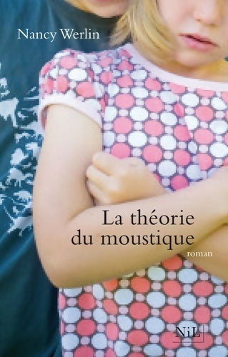 La théorie du moustique - Nancy Werlin - Livre