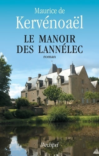 Le manoir des Lannélec - Maurice De Kervénoaël - Livre