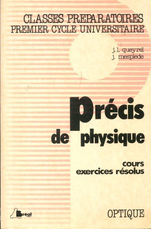 Précis de physique Tome VI : Optique - Queyrel - Livre