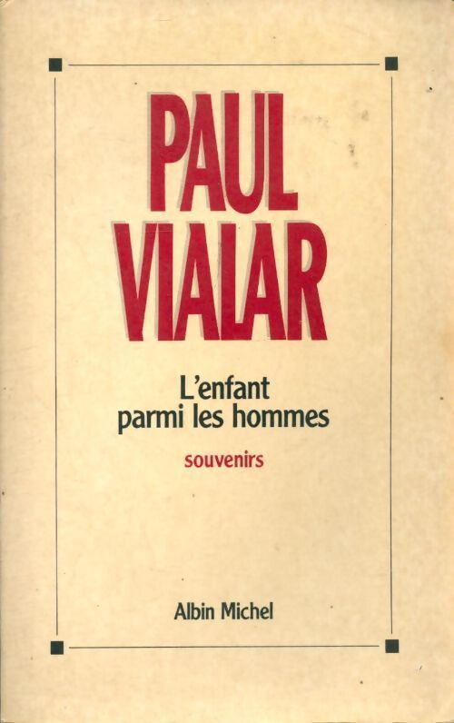 L'enfant parmi les hommes - Paul Vialar - Livre