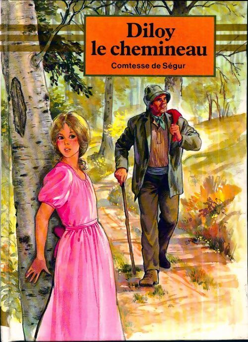 Diloy le chemineau - Comtesse De Ségur - Livre