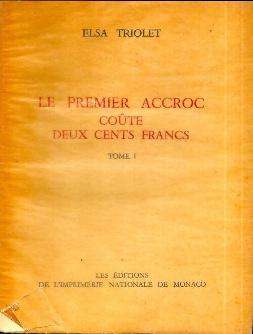 Le premier accroc coûte deux cents francs Tome I - Elsa Triolet - Livre