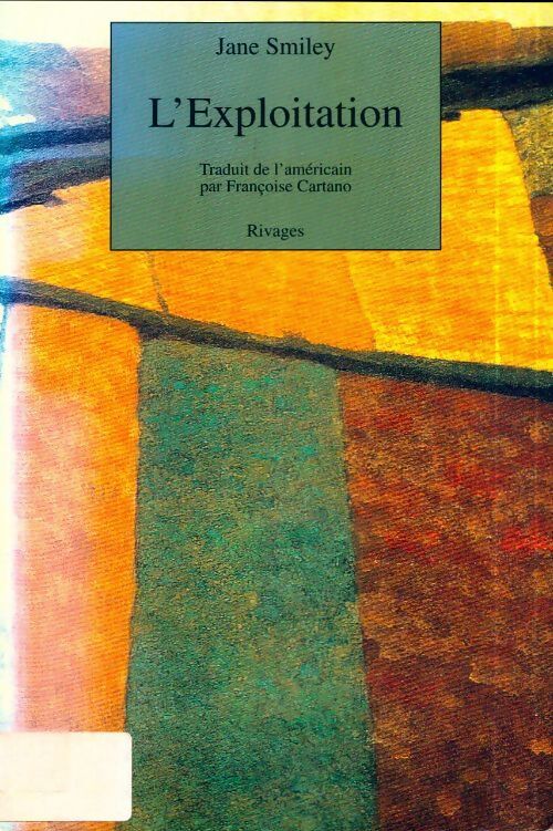 L'exploitation - Jane Smiley - Livre