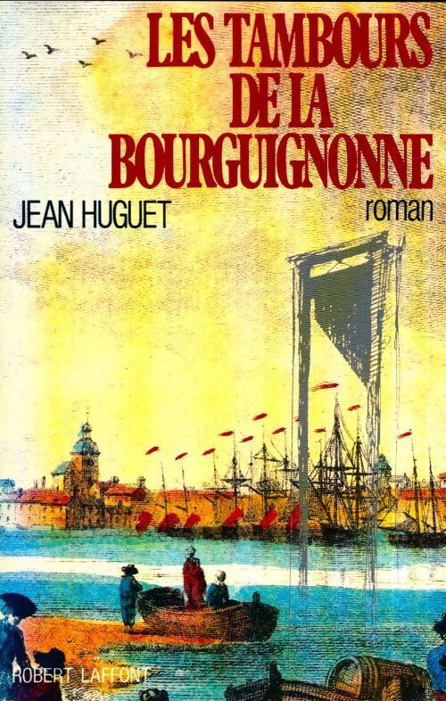 Les tambours de la bourguignonne - Jean Huguet - Livre