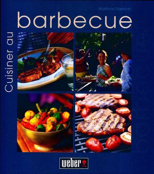 Cuisiner au barbecue - Matthew Drennan - Livre