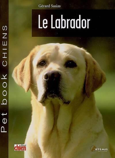 Le labrador - Gérard Sasias - Livre