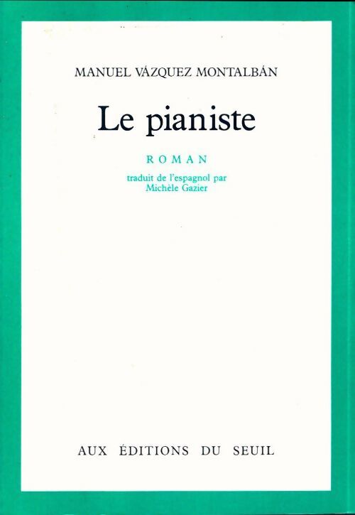 Le Pianiste - Manuel Vàzquez Mantalbàn - Livre