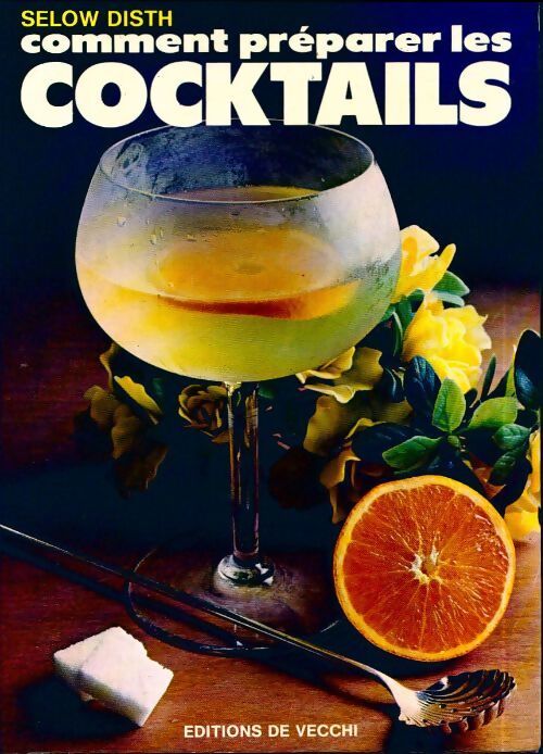 Comment préparer les cocktails - Selow Disth - Livre