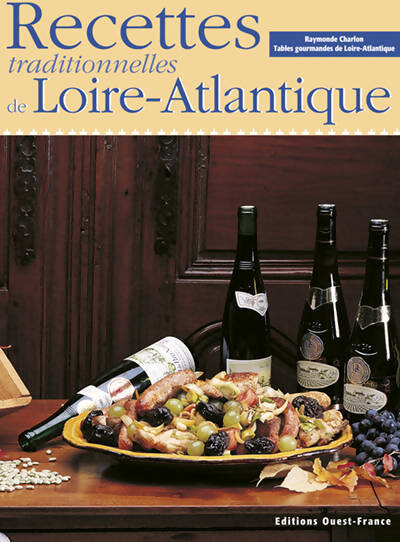Recettes traditionnelles Loire-Atlantique - Raymonde Charlon - Livre
