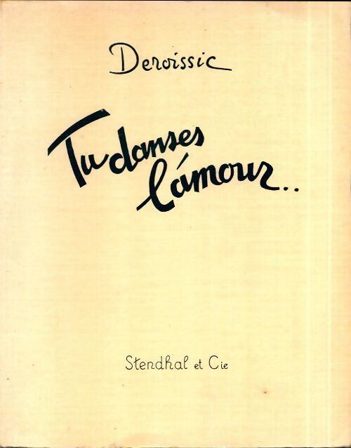 Tu danses l'amour - Marcel Deroissic - Livre