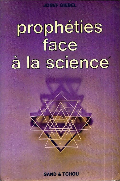 Prophéties face à la science - Josef Giehrl - Livre