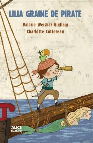 Lilia graine de pirate - Valerie Weishar-giuliani - Livre