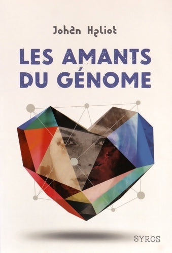 Les amants du génome - Johan Heliot - Livre