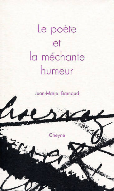 Le poète et la méchante humeur - Jean-Marie Barnaud - Livre