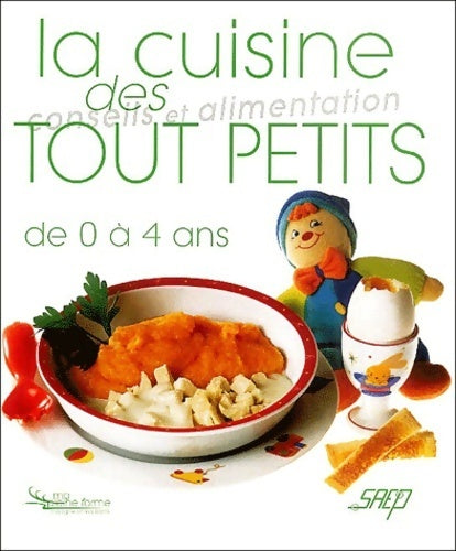 La cuisine des tout petits de 0 à 4 ans - Gabrielle Burtscher - Livre